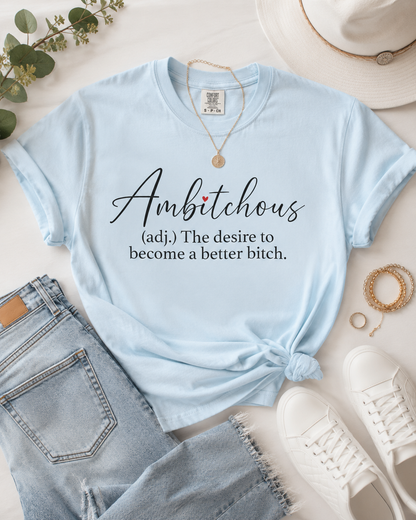 Ambitchous Graphic Tee | Funny Women's Shirt | Trendy Oversized Aesthetic T-Shirt | Boss Babe Gift for Her