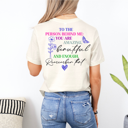 To the Person Behind Me - YOU Matter