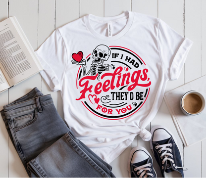 If I Had Feelings They’d Be For You Women’s Graphic Tee – Sarcastic, Stylish, and Comfy