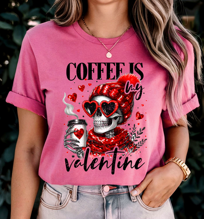 Coffee Is My Valentine Women's Graphic Tee – Sarcastic, Stylish, and Oh-So Comfortable